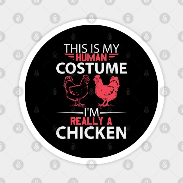 Human Costume, I'm Really a Chicken Magnet by MonkeyBusiness